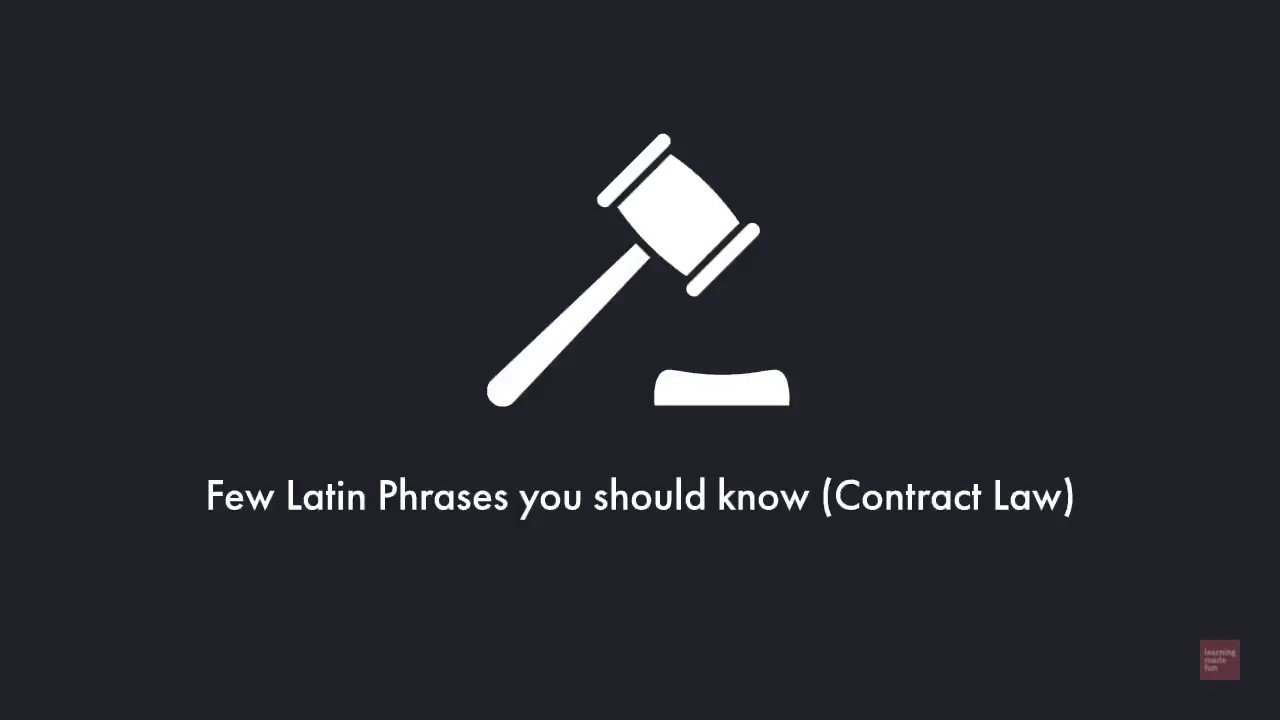 Commonly used Latin Phrases in Contract Law