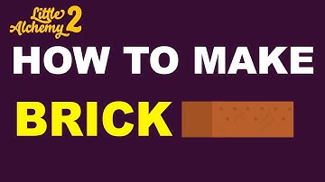 How to Make a Brick in Little Alchemy 2? | Step by Step Guide!