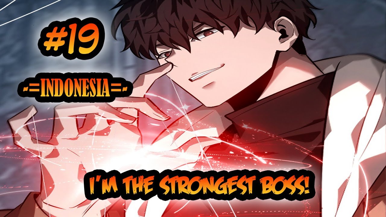 I'm The Strongest Boss chapter 19 [Indonesia] - YouTube