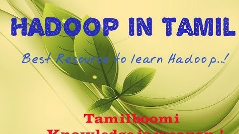 what is the best way to learn hadoop | Hadoop in tamil #1