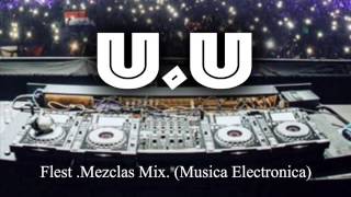 DJ Flest .Mezclas Mix. (Musica Electronica)