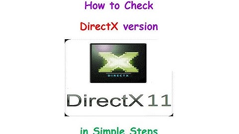How to check DirectX version on Windows PC / Laptop