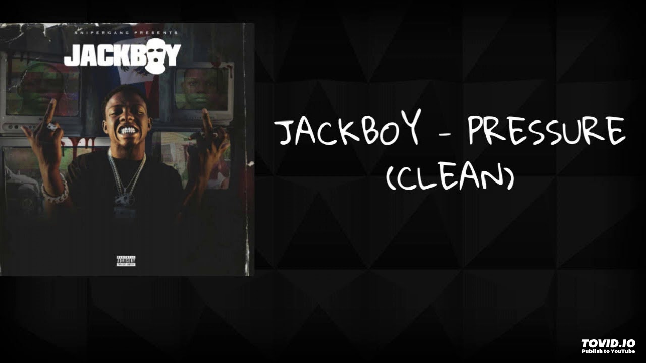 [CLEAN] Jackboy Pressure YouTube