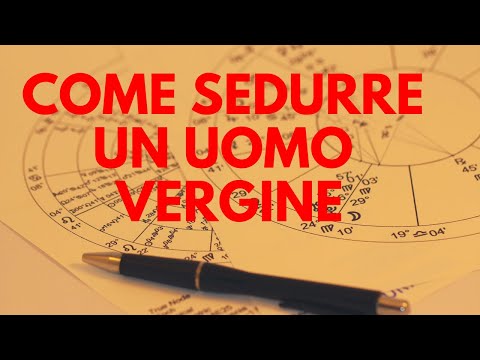 Video: Come Attirare L'attenzione Di Un Uomo Vergine