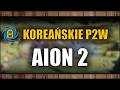 Aion 2 - Koreańczyk o P2W