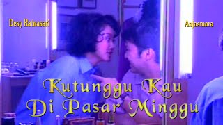 HD Full – KUTUNGGU KAU DI PASAR MINGGU – Desy Ratnasari, Anjasmara, Suti Karno – Film TV Seri ©2001