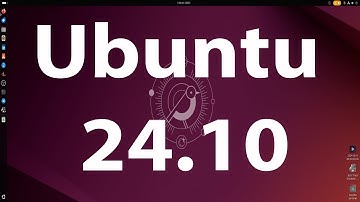 UBUNTU 24.10 -- THE BEST UBUNTU EVER MADE. (NOW WITH WAYLAND).