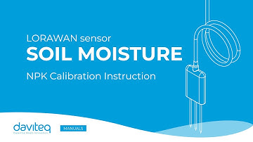Daviteq LoRaWAN soil moisture sensors | NPK Calibration Instructions
