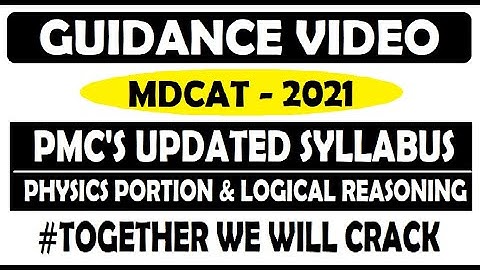 MDCAT-2021 || Detailed Guidance about PMC Syllabus || Strategy || Physics Part || Logical Reasoning