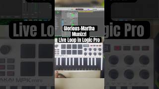Glorious-Martha Munizzi (Live Loop in Logic Pro ) #gospelmusic  #musicproduction