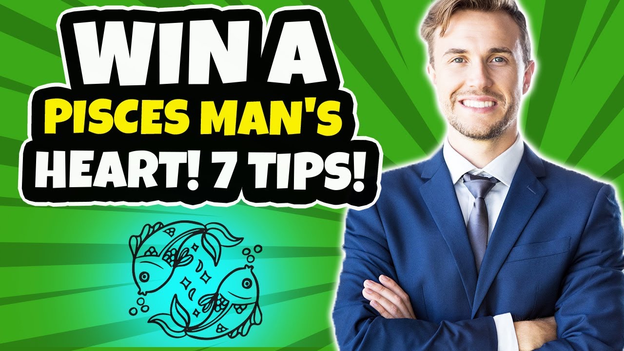 How to Make a Pisces Man Fall in Love With You (7 Tips) YouTube