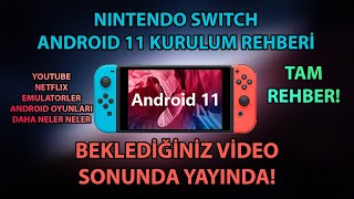 Switchleri Android Yapıyoruz! - Nintendo Switch Android 11 Yükleme Rehberi