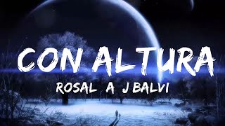 ROSALÍA, J Balvin - Con Altura (Lyrics) ft. Эль Гинчо | Музыкальная высота