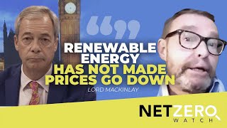 Lord Mackinlay: Renewable energy has not made prices go down