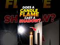 Does a candle flame cast a shadow? By VMC JEE