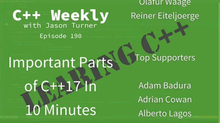 C++ Weekly - Ep 190 - The Important Parts of C++17 in 10 Minutes