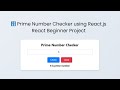 Prime Number Checker using React.js | React Beginner Project