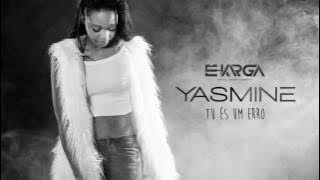 Yasmine 'Tu és um erro' [2016] By É Karga Music Ent