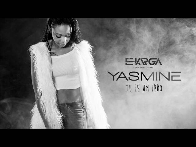 Yasmine Tu és um erro [2016] By É Karga Music Ent class=