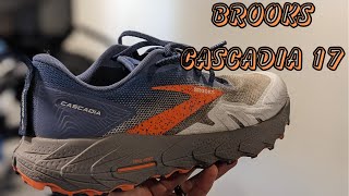 Brooks Cascadia 17 Review.  Here's Why Everyone Needs A Cascadia