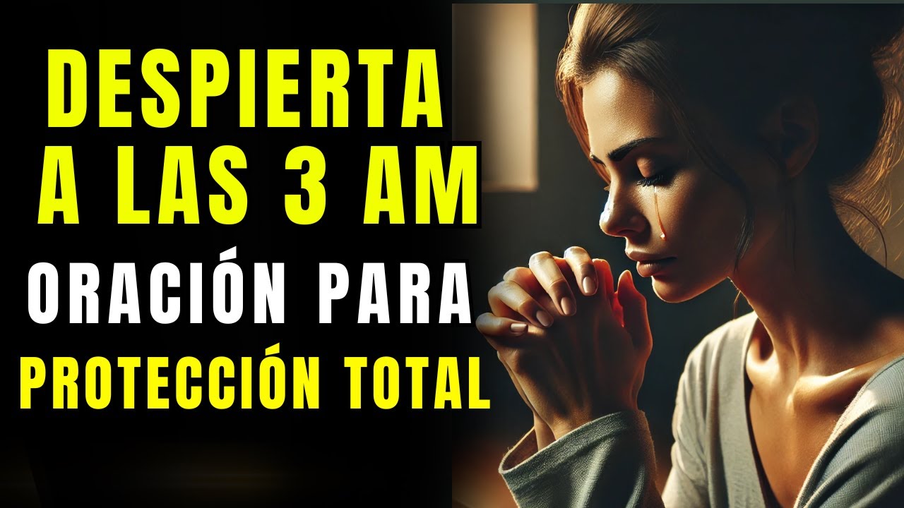 Esta oración te protegerá si te despiertas a las 3 de la mañana - YouTube