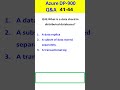 MS Azure DP 900 Q & A 41-44