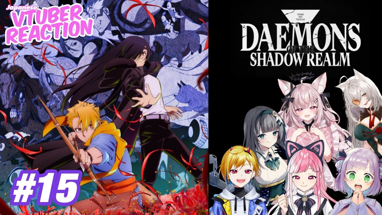 Daemons of The Shadow Realm Episode 15 | Japanese Vtuber Reaction Mashup