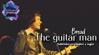 Bread - The Guitar Man | Subtítulos en español e inglés
