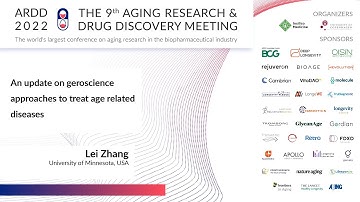 Lei Zhang at ARDD2022 An update on geroscience approaches to treat age related diseases