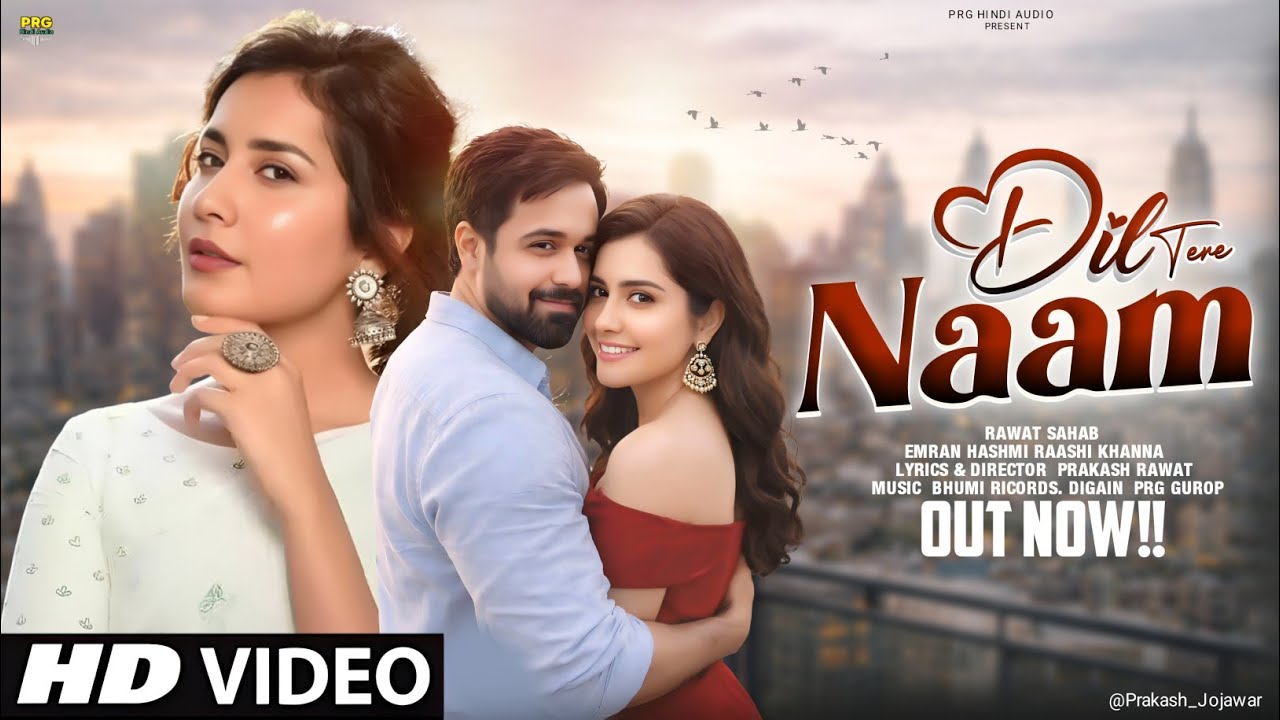 New Song 2026 | Dil Tere Naam | Emran Hashmi | Raashii K.| Hindi Romantic Song | Bollywood Song 2026