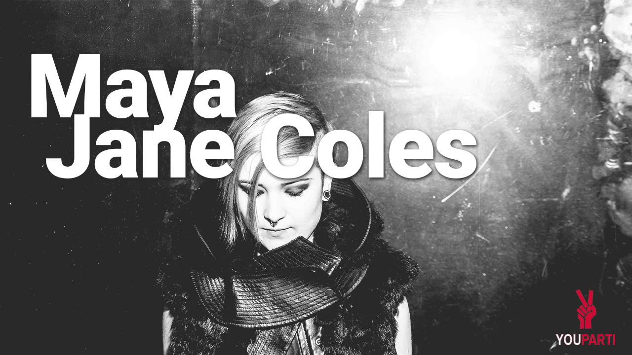 Maya Jane Coles   Youparti