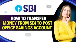 How to TRANSFER MONEY from SBI to POST OFFICE SAVINGS ACCOUNT (Bank Transfer Guide)