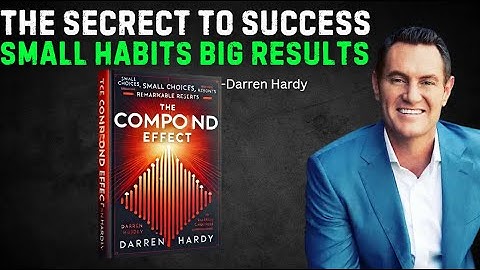 The Compound Effect Explained | How Small Steps Lead to Big Success