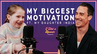My Daughter, India: My Biggest Motivation | I Did A Runner Podcast