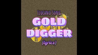 Ilocano Song - Gold Digger(lyrics)