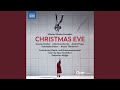 Capture de la vidéo Christmas Eve, Act Iii Tableau 6: Introduction (Live)