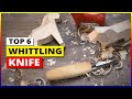 Best Whittling Knife Reviews 2024 - Top 6 Picks