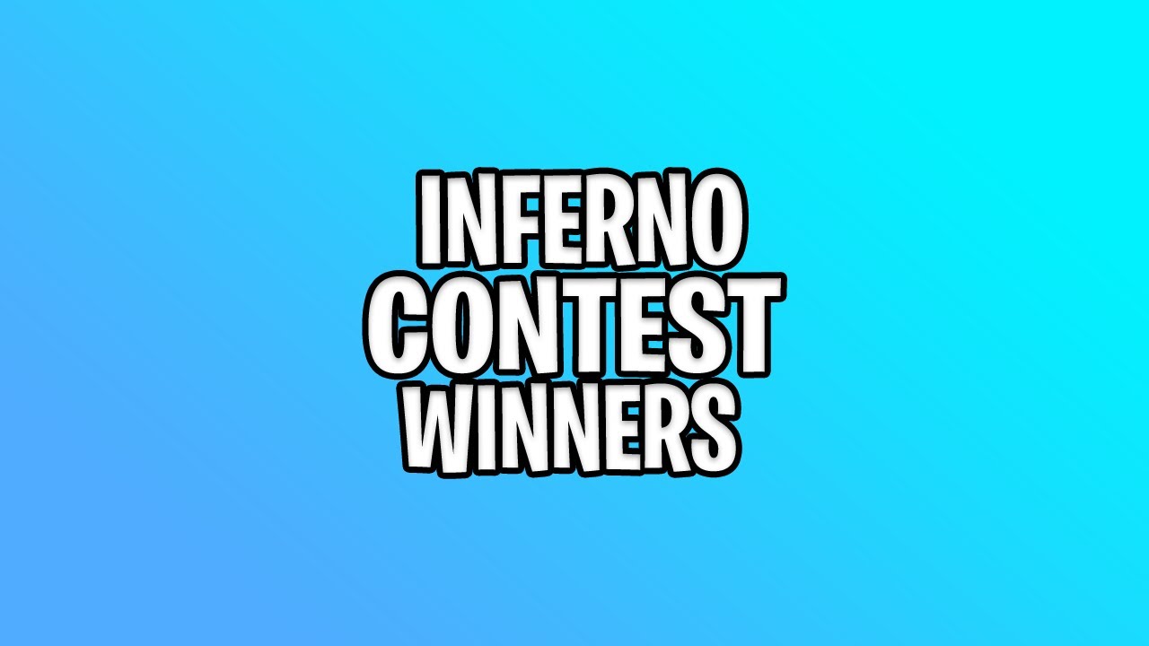 Inferno Contest Winners Reveal YouTube