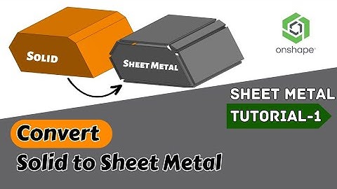 Convert Solid Body into Sheet Metal in Onshape CAD Software.