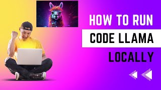 How to run CodeLlama locally and use it as a code assistant