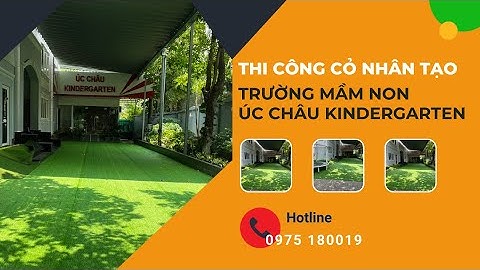 Thi Công Cỏ Nhân Tạo Trường Mầm Non Úc Châu KINDERGARTEN Quận 2