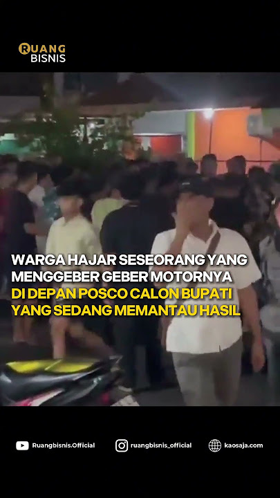 DI HAJAR AKIBAT GEBER MOTOR DI DEPAN POSCO CALON BUPATI