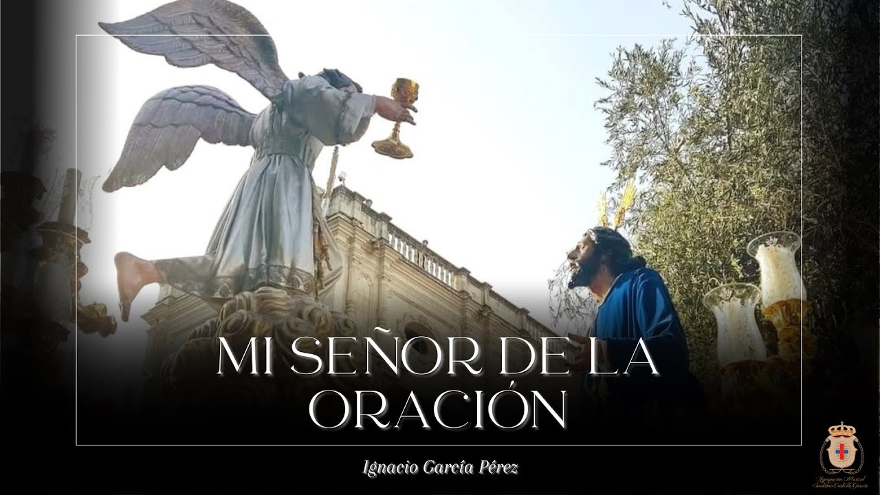 “Mi Señor de la Oración” (ESTRENO) | Concierto Benéfico a favor de la Asociación Somos una Familia