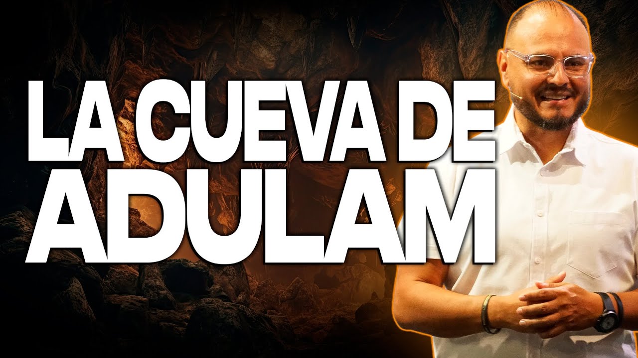 A CUEVA DE ADULAM // Comunidad de Gracia- Katy