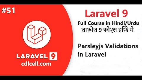(51) Parsley js Validations in Laravel
