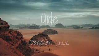 Darkhan Juzz - Üıde (Lyrics) Darkhan Juzz - Үйде (Мәтін, Текст)