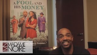 Michael Beach talks to Madame Noire about His Role in "A Foo Net Worth