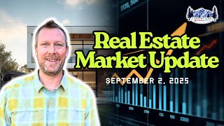 Tuesday Real Estate Market Update | Week Ending September 2, 2025
