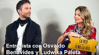 Osvaldo Benavides y Ludwika Paleta en entrevista | La Veo o No La Veo