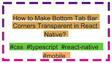 How to Make Bottom Tab Bar Corners Transparent in React Native?